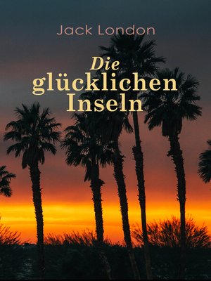 cover image of Die glücklichen Inseln